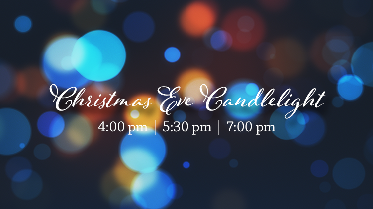 2022 Christmas Eve Candlelight Service