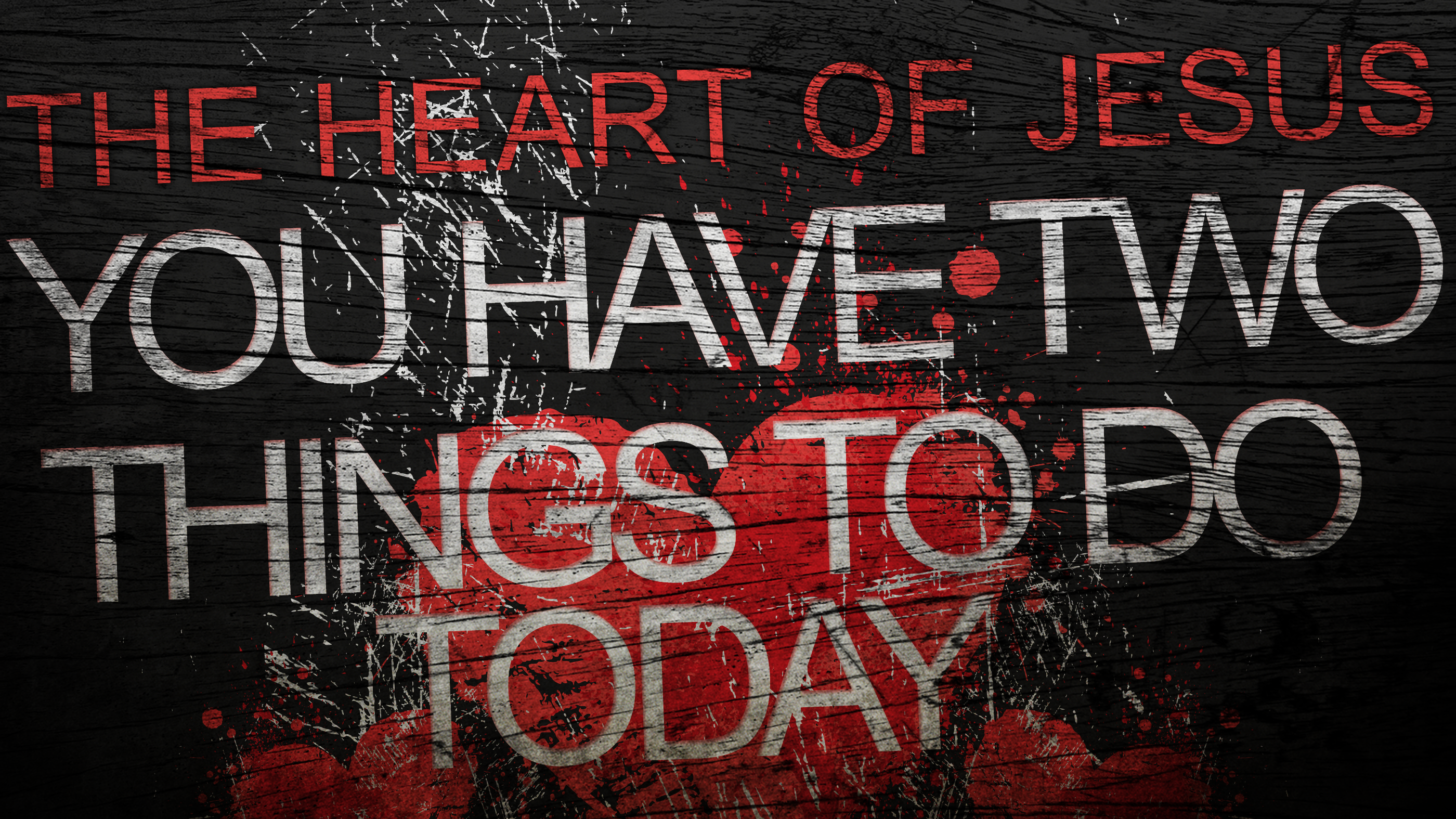 The Heart of Jesus:  You Have Two Things to Do